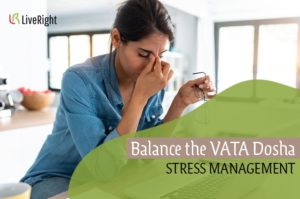 Balance the Vata Dosha : Stress Management