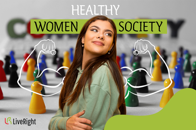 Healthy woman makes a healthy society