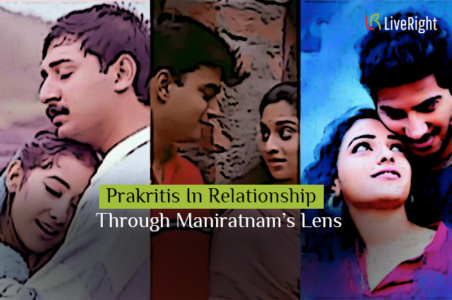Prakritis in Relationship through Mani Ratnam's lens